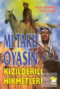Mi Taku Oyasin Kızılderili Hikmetler