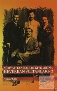 Midyat'tan Baltık Kıyılarına Heverkan Sultanları- 2