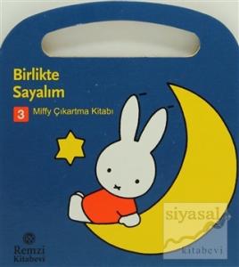 Miffy Çıkartma Kitabı 3: Birlikle Sayalım