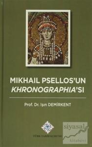 Mikhail Psellos'un Khronographia'sı (Ciltli)