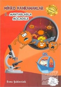 Mikro Kahramanlar 2 - Mantarlarla Mücadele Mikro Kahramanlar 2 - Mantarlarla Mücadele