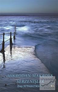 Mikrodan Makroya Serzenişler