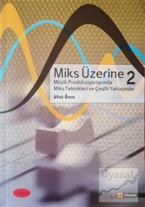 Miks Üzerine 2