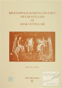 Miletopolis Kökenli Figürlü Mezar Stelleri ve Adak Levhaları (Ciltli)
