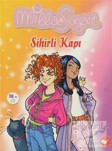 Milla ve Sugar 1: Sihirli Kapı