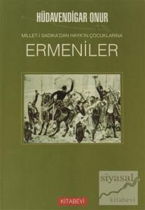 Millet-i Sadıka'dan Hayk'ın Çocuklarına Ermeniler