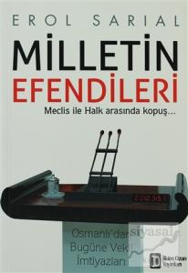 Milletin Efendileri -  Meclis İle Halk Arasında Kopuş...