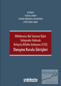 Milletlerarası Mal Satımına İlişkin Sözleşmeler Hakkında Birleşmiş Milletler Antlaşması CISG Danışma Kurulu Görüşleri