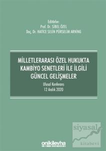 Milletlerarası Özel Hukukta Kambiyo Senetleri İle İlgili Güncel Gelişmeler