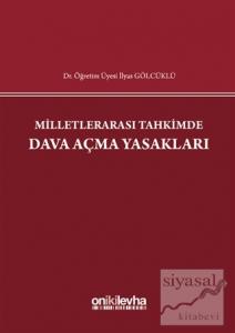 Milletlerarası Tahkimde Dava Açma Yasakları (Ciltli)