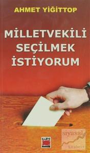 Milletvekili Seçilmek İstiyorum