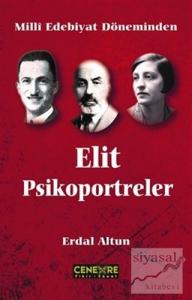 Milli Edebiyat Döneminden Elit Psikoportreler