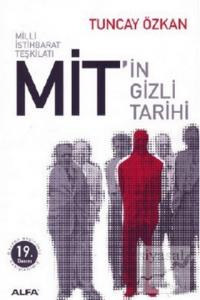 Milli İstihbarat Teşkilatı Mit'in Gizli Tarihi