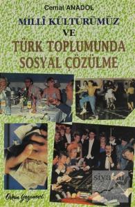 Milli Kültürümüz ve Türk Toplumunda Sosyal Çözülme