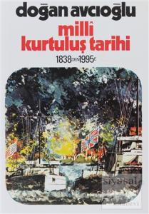 Milli Kurtuluş Tarihi 1838'den 1995'e 1. Kitap