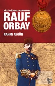 Milli Mücadele Kahramanı Rauf Orbay