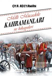 Milli Mücadele Kahramanları ve Hikayeleri