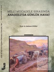 Milli Mücadele Sırasında Anadolu'da Günlük Hayat