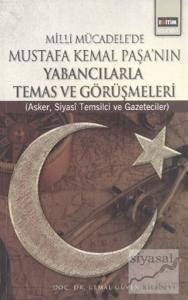 Milli Mücadele'de Mustafa Kemal Paşa'nın Yabancılarla Temas ve Görüşmeleri