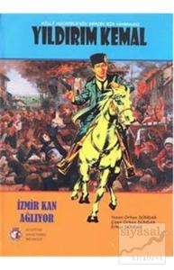 Milli Mücadele'nin Gerçek Kahramanı Yıldırım Kemal