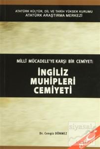 Milli Mücadele'ye Karşı Bir Cemiyet: İngiliz Muhipleri Cemiyeti
