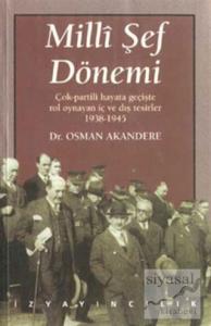 Milli Şef Dönemi Çok-Partili Hayata Geçişte Rol Oynayan İç ve Dış Tesirler 1938-1945
