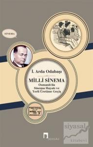 Milli Sinema Osmanlı'da Sinema Hayatı ve Yerli Üretime Geçiş