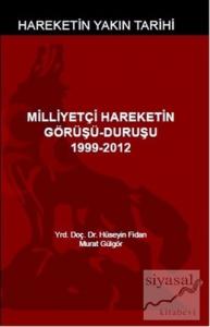 Milliyetçi Hareketin Görüşü - Duruşu (1999-2012)