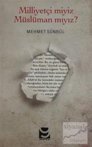 Milliyetçi miyiz? Müslüman mıyız?