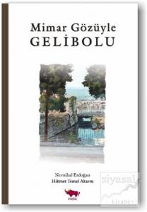 Mimar Gözüyle Gelibolu