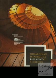 Mimar Sinan İstanbulda Paladio'yu Ağırlıyor