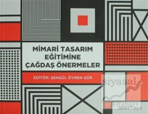 Mimari Tasarım Eğitimine Çağdaş Önermeler