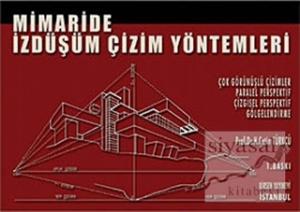 Mimaride İzdüşüm Çizim Yöntemleri