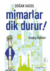 Mimarlar Dik Durur!