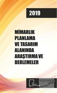 Mimarlık Planlama ve Tasarım Alanında Araştırma ve Derlemeler 2019