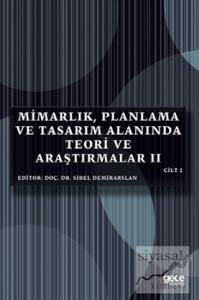 Mimarlık, Planlama ve Tasarım Alanında Teori ve Araştırmalar 2 Cilt 2