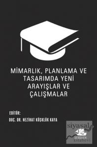 Mimarlık, Planlama ve Tasarımda Yeni Arayışlar ve Çalışmalar