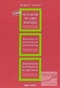 Mimarlık ve Yapı Sözlüğü (3 Dilde) İngilizce - Fransızca - Türkçe / Türkçe - Fransızca - İngilizce
