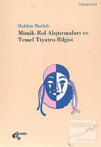 Mimik - Rol Alıştırmaları ve Temel Tiyatro Bilgisi Tiyatro Eğitimi