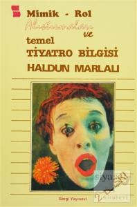 Mimik - Rol Alıştırmaları ve Temel Tiyatro Bilgisi