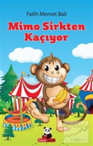 Mimo Sirkten Kaçıyor