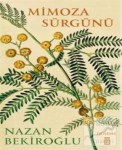 Mimoza Sürgünü (Bez Cilt - Sert Kapak) (Ciltli) Mimoza Sürgünü (Bez Cilt - Sert Kapak) (Ciltli)