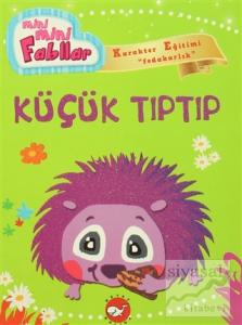 Mini Mini Fabllar - Küçük Tıptıp