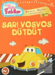 Mini Mini Fabllar - Sarı Vosvos Dütdüt
