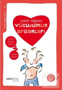 Minik Bilgeler : Vücudumun Organları