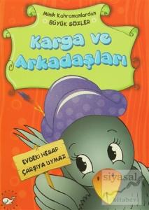 Minik Kahramanlardan Büyük Sözler - Karga ve Arkadaşları