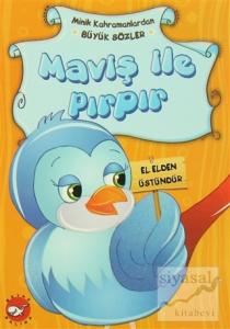 Minik Kahramanlardan Büyük Sözler - Maviş İle Pırpır