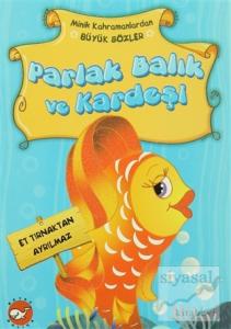 Minik Kahramanlardan Büyük Sözler - Parlak Balık ve Kardeşi