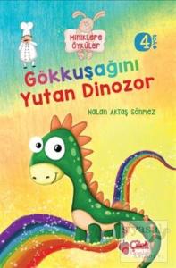 Miniklere Öyküler - Gökkuşağını Yutan Dinozor