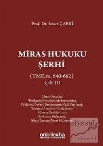 Miras Hukuku Şerhi Cilt 3 (Ciltli)